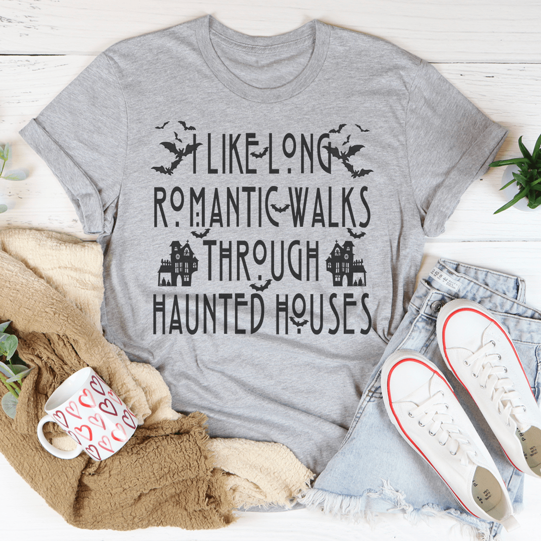 I Like Long Romantic Walks Through Haunted Houses Tee-1