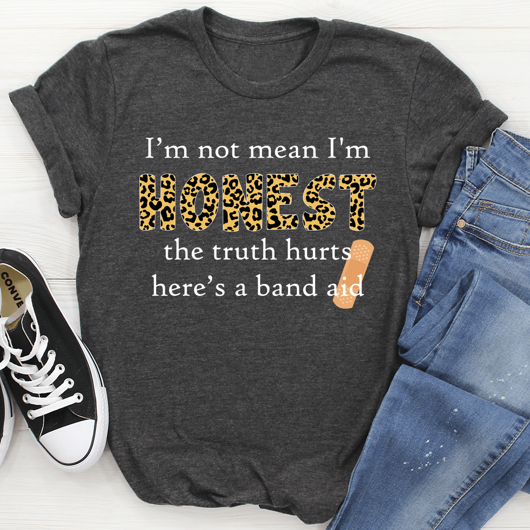 I'm Not Mean I'm Honest T-Shirt-1